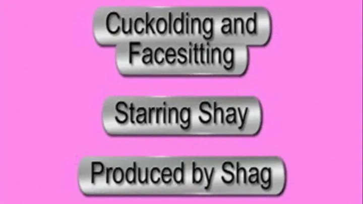 Cuckolding and Facesitting