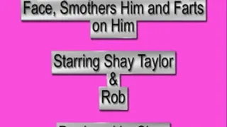 Shay Taylor Sits on Robs Face, Smothers Him and Farts on Him