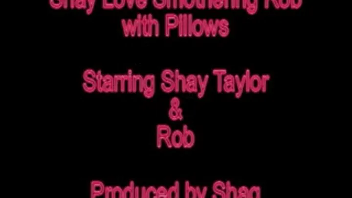 Shay Smothers Rob With A Pillow