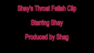 Shay's Throat Fetish Clip