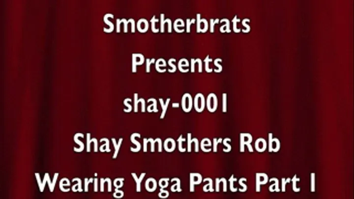 Shay Smothers Rob Wearing Yoga Pants Part 1 (shay-0001wmv)