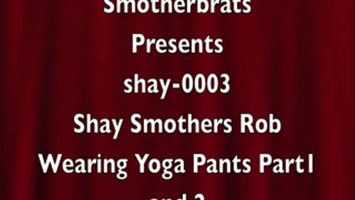 Shay Smothers Rob Wearing Yoga Pants (shay-0003wmv)