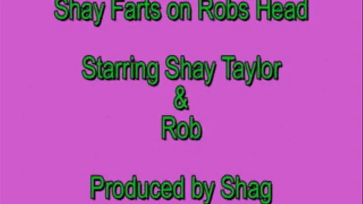 Shay Farts on Robs Head (shay-0046)