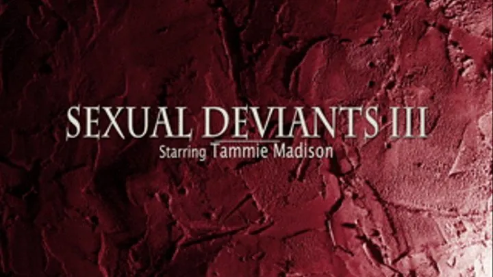 Sexual Deviants III Tammie madison