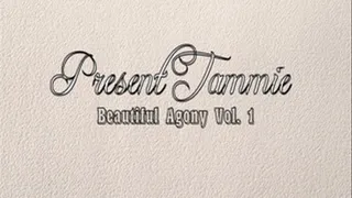 Tammies Beautiful Agony Vol.3