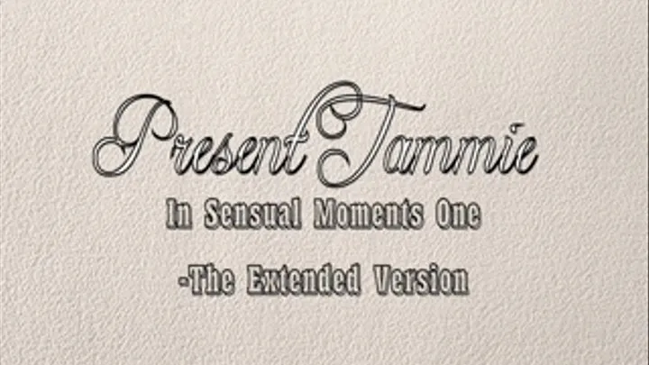 Sensual Moments Vol.1 (Tammie) - The extended Version