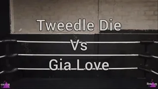 TweedleDie Versus Gia Love