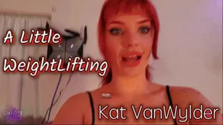 A Little WeightLifting with Kat VanWylder