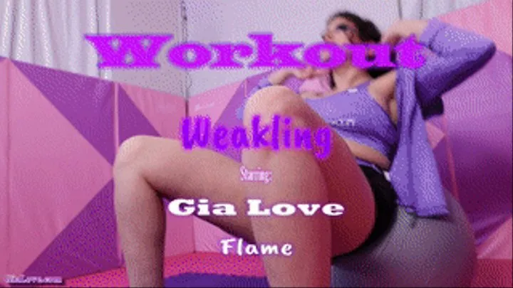 Workout Weakling ( )