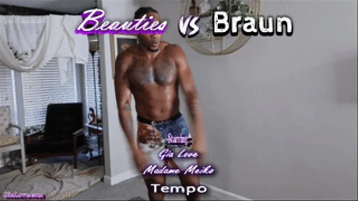 Beauties vs Braun ( )