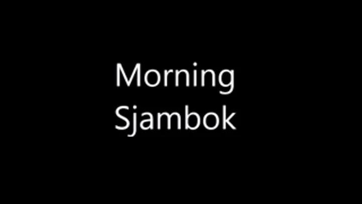 Morning Sjambok