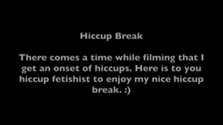 Hiccup Break