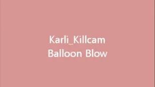 Karli's Balloon Blow