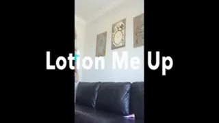 Lotion on my Tits & Ass