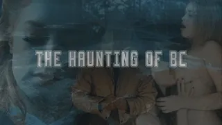 The Haunting of BC [full movie]