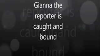 "Gianna The Reporter Is Caught and Bound"