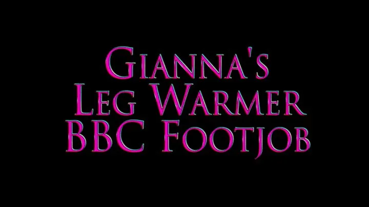 Gianna's Pink Legwarmer BBC Footjob