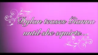 Dylan Teases Gianna Till She Squirts