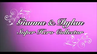 Gianna And Dylan Super Hero Collector