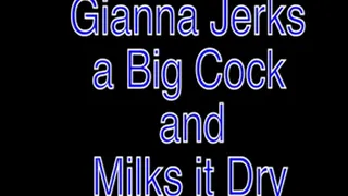 Gianna Jerks A Big Cock and Milks It Dry