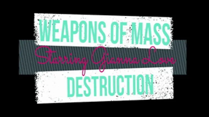 Weapons of Mass Destruction