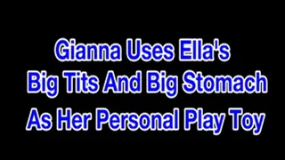 Gianna Uses Ella's Big Tits And Stomach As Her Personal Play Toy's