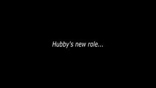 Hubbys New Role