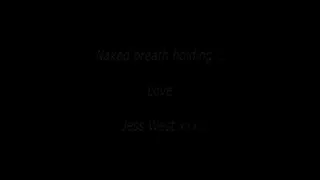 Naked Breathe holding