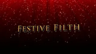 Festive Filthy
