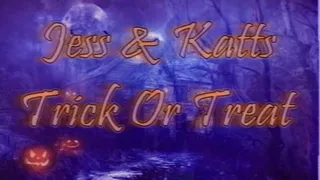 Jess & Katts Trick 0r Treat