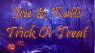 Jess & Katts Trick Or Treat