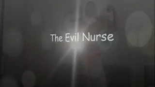 The Evil Nurse