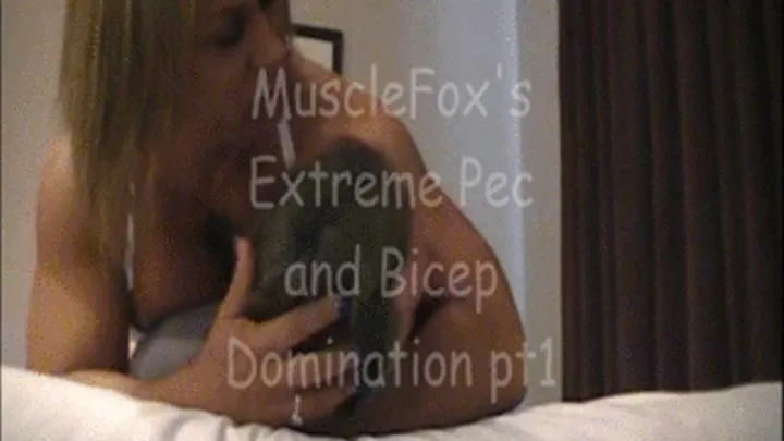 MuscleFox's Extreme Pec and Bicep Domination pt1