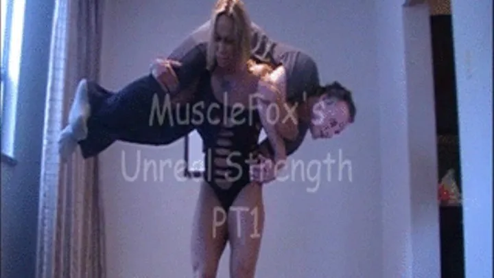 MuscleFox's Unreal Strength pt 1