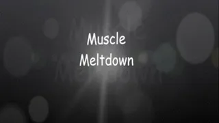Muscle Meltdown