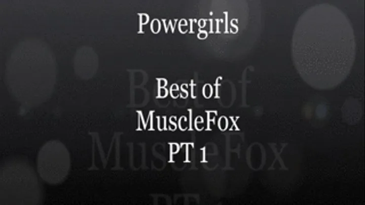 PowerGirls Best of MuscleFox PT 1