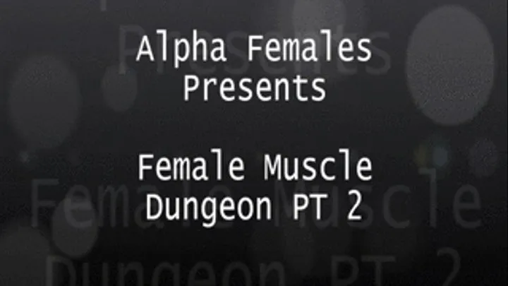 Female Muscle Dungeon PT 2