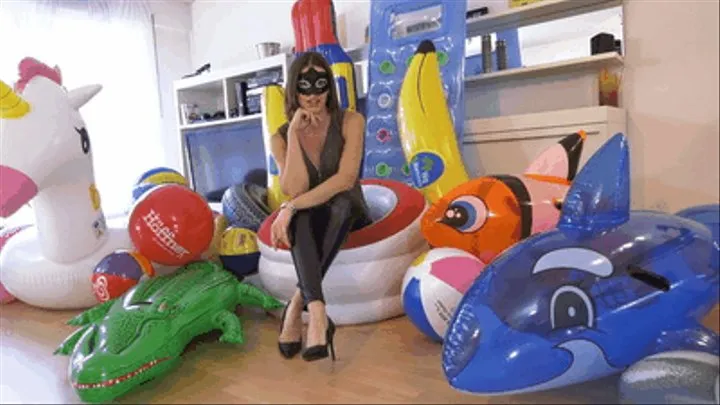 Your beloved inflatables crushed under my high heels