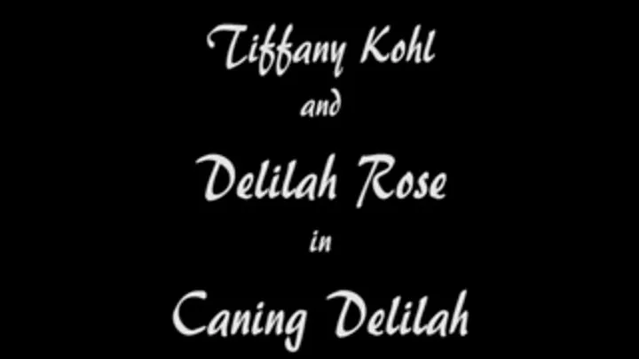 Delilah Rose and Tiffany Kohl in Caning Delilah M100102