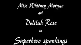 M100114 Whitney Morgan and Delilah Rose in Superhero Spanking