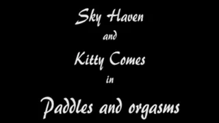 M100162 Kitty Comes and Sky Haven in Paddles and orgasms