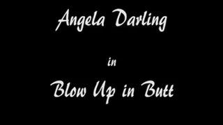 Angela Darling in blow up my butt!