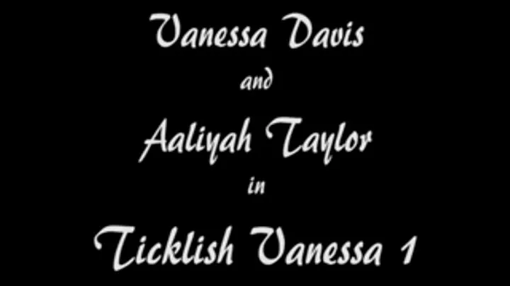 Aaliyah Taylor and Vanessa Davis in "Ticklish", 1 of 3