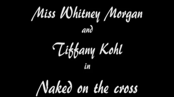 Miss Whitney Morgan and Tiffany Kohl on the cross