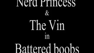 W100292 Nerd Princess and The Vin in Battered boobs