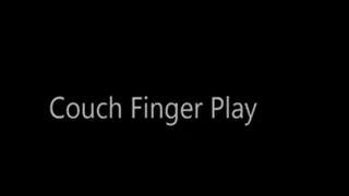 Couch Finger Play