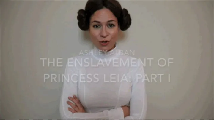 The Enslavement of Princess Leia: Part I