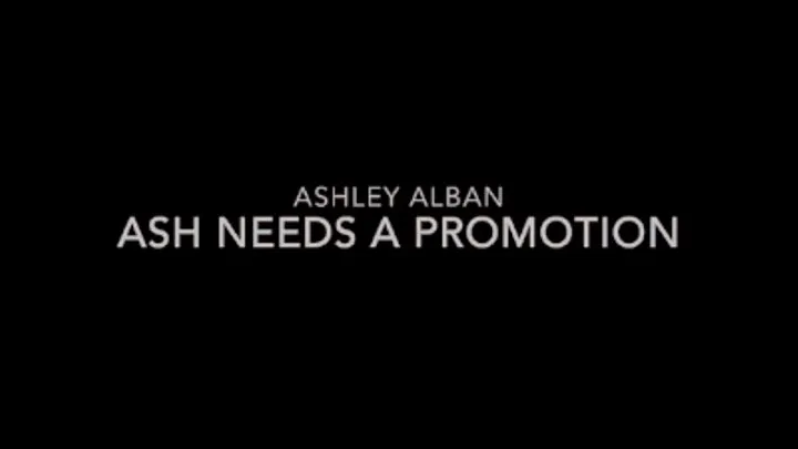 Ash needs a Promotion
