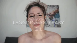 Leggings and Baby Oil