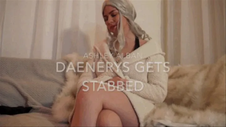 Daenerys Gets Staaaaabbed